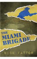 The Miami Brigade