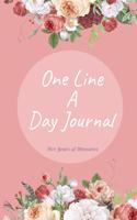 One Line A Day Journal: Five Years of Memories, Diary, Dated and Lined Book, Floral, best size 6x9
