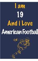 I am 19 And i Love American Football