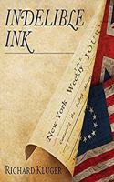 Indelible Ink: The Trials of John Peter Zenger and the Birth of America's Free Press