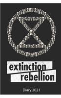 Extinction Rebellion Diary 2021: Extinction Rebellion Activists Full Year Diary 2021 - 185 Pages - 2 Days Per Page