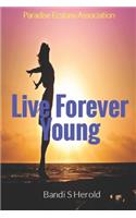 Live Forever Young