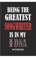 Being the Greatest Songwriter is in my DNA Notebook