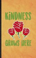 Kindness Grows Here