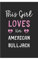 This Girl Loves Her American BullJack