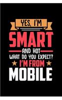 Yes, I'm Smart And Hot What Do You Except I'm From Mobile