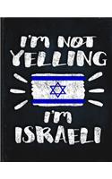 I'm Not Yelling I'm Israeli