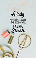 A Lady Never Discusses The Size Of Her Fabric Stash