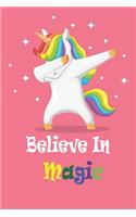 Believe In Magic Unicorn Notebook