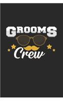 Grooms crew