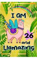 I Am 26 And Llamazing