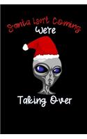 Santa isn't Coming w ere taking over