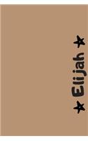 Elijah: Personalized Name Notebook - Blank Ruled 110 Pages Journal - Perfect Notebook for School, Students or for Work - Original Gift for Christmas or Birt