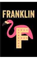 Franklin: Journal (Diary, Notebook) Personalized Custom Name Alphabet Flamingo Birthday Gift for Boys