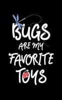 Bugs Are My Favorite Toys