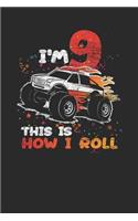 I'm 9 This Is How I Roll: Graph Paper Notebook (6" x 9" - 120 pages) Birthday Themed Notebook for Daily Journal, Diary, and Gift