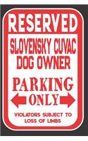 Reserved Slovensky Cuvac Dog Owner Parking Only. Violators Subject To Loss Of Limbs