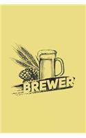 Brewer: Brewing Journal - Notebook - Workbook For Brewery, Homebrewing And Traditional Pub Fan - 6x9 - 120 Graph Paper Pages