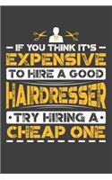 If You Think It's Expensive To Hire A Good Hairdresser Try Hiring A Cheap One: Personal Planner 24 month 100 page 6 x 9 Dated Calendar Notebook For 2020-2021 Academic Year