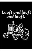 Läuft und läuft und läuft.: A5 liniertes Notizbuch mit altem Trecker für einen Landwirt oder Lohner in der Landwirtschaft als Geschenk