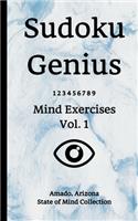 Sudoku Genius Mind Exercises Volume 1: Amado, Arizona State of Mind Collection