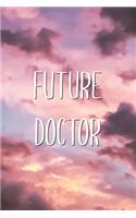 Future Doctor: Motivational Future Professional Lined Paper Journal