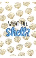 What The Shell?