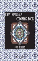 Easy Mandala Coloring Book: Simple Mandala Relaxation Book, Simple Mandala for Beginner, Simple Mandala for Adults