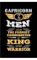 Capricorn Men Are The Perfect Combination Of King And Warrior: Zodiac Notebook Journal