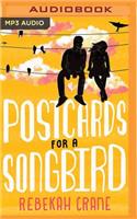 Postcards for a Songbird