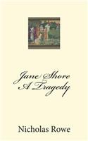 Jane Shore A Tragedy