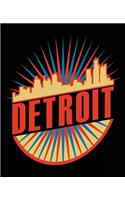 Detroit: Detroit Michigan Composition Notebook Back to School 7.5 x 9.25 Inches 100 College Ruled Pages Journal Diary