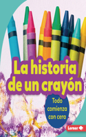 Historia de Un Crayón (the Story of a Crayon)