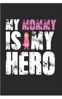 My Mommy Is My Hero