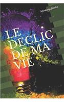 Le Declic de Ma Vie