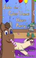 John the Cyber-Llama's House Party