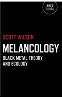 Melancology – Black Metal Theory and Ecology