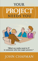 Your Project Needs You