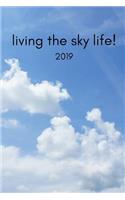 Living the Sky Life 2019