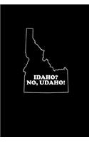 Idaho? No, Udaho!: Blank Lined Journal