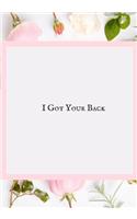 I Got Your Back: Blank Ruled Notebook Funny School Teachers Teaching Notebook Office Journal Entries Manager or Co-Worker Writing Pad Great Gift Notebook