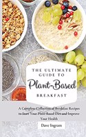 Ultimate Guide to Plant-Based Breakfast