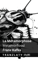 La Métamorphose / Metamorfoosi: Tranzlaty Français Suomi(Français Suomi)