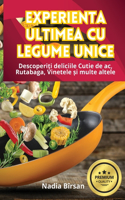 Experienta Ultimea Cu Legume Unice