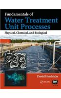Fundamentals of Water Treatment Unit Processes