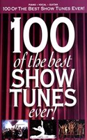 100 Of The Best Show Tunes Ever]