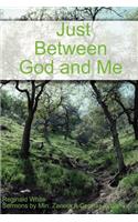 Just Between God and Me