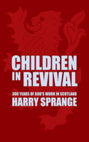 Children in Revival: 300 Years of God's Work in Scotland