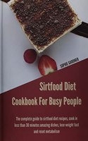 Sirtfood Diet Cookbook For Busy People