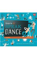 Learn to Speak Dance